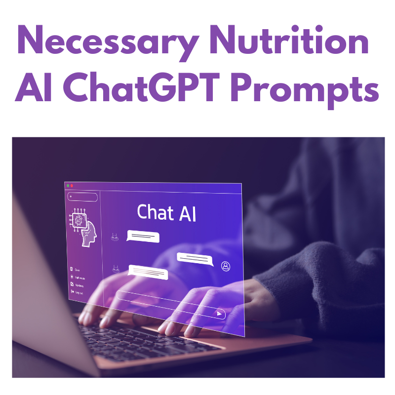 Necessary Nutrition AI ChatGPT Prompts