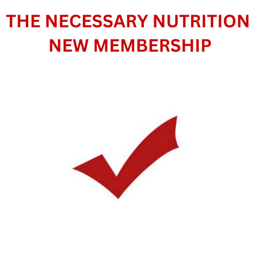 Necessary Nutrition NEW Membership